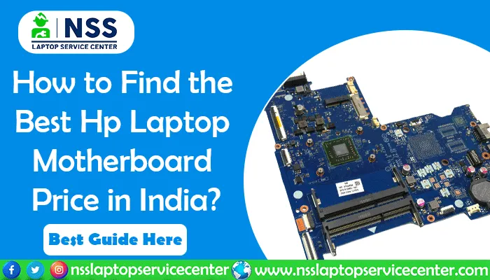 How To Find The Best HP Laptop Motherboard Price In India