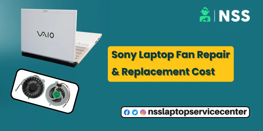 Sony Laptop Fan Repair Replacement Cost