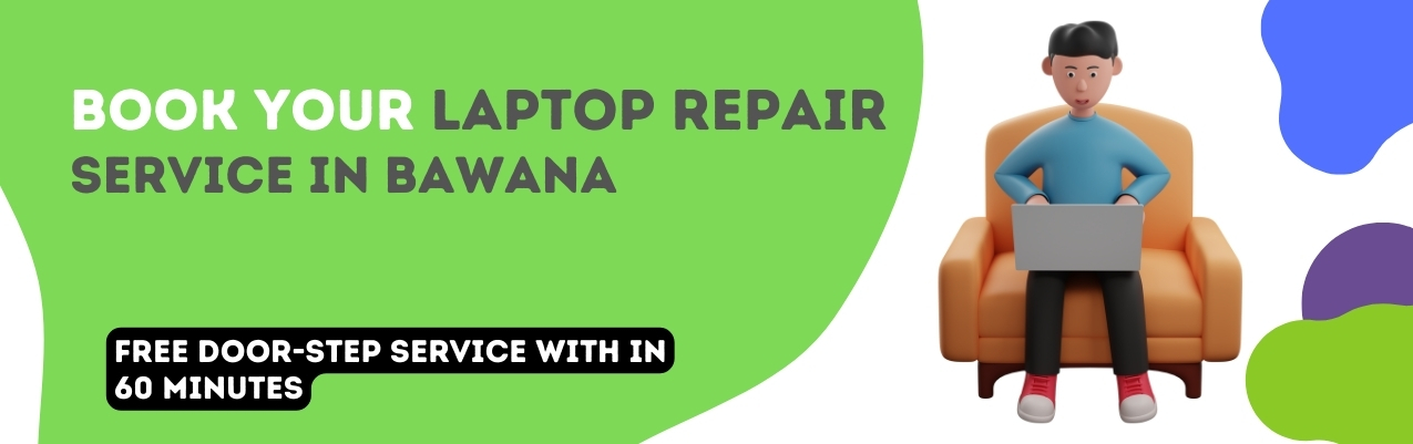 Laptop Repair in Bawana Delhi