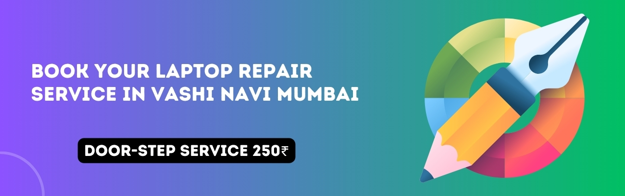 Laptop Repair Vashi Navi Mumbai