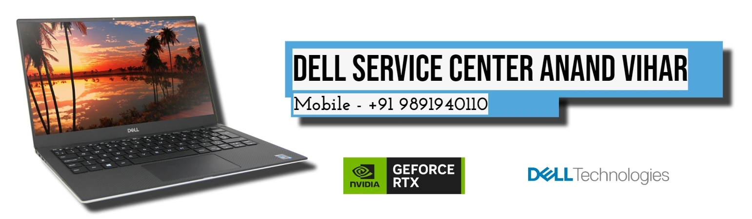 Dell Authorized Service Center in Anand Vihar, Delhi