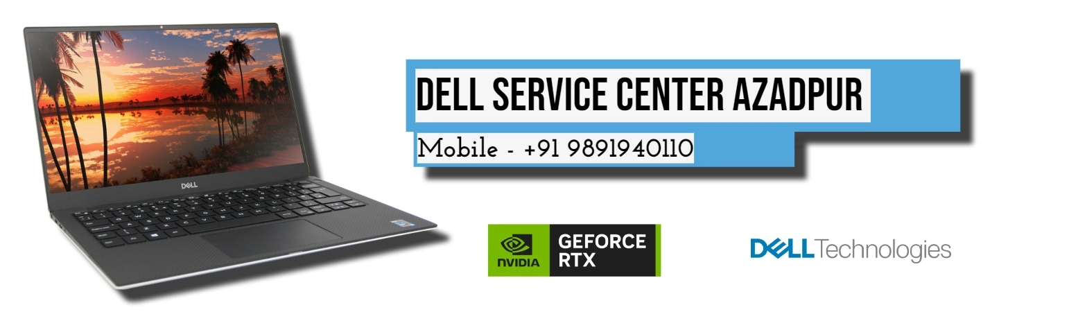 Dell Authorized Service Center in Azadpur Delhi