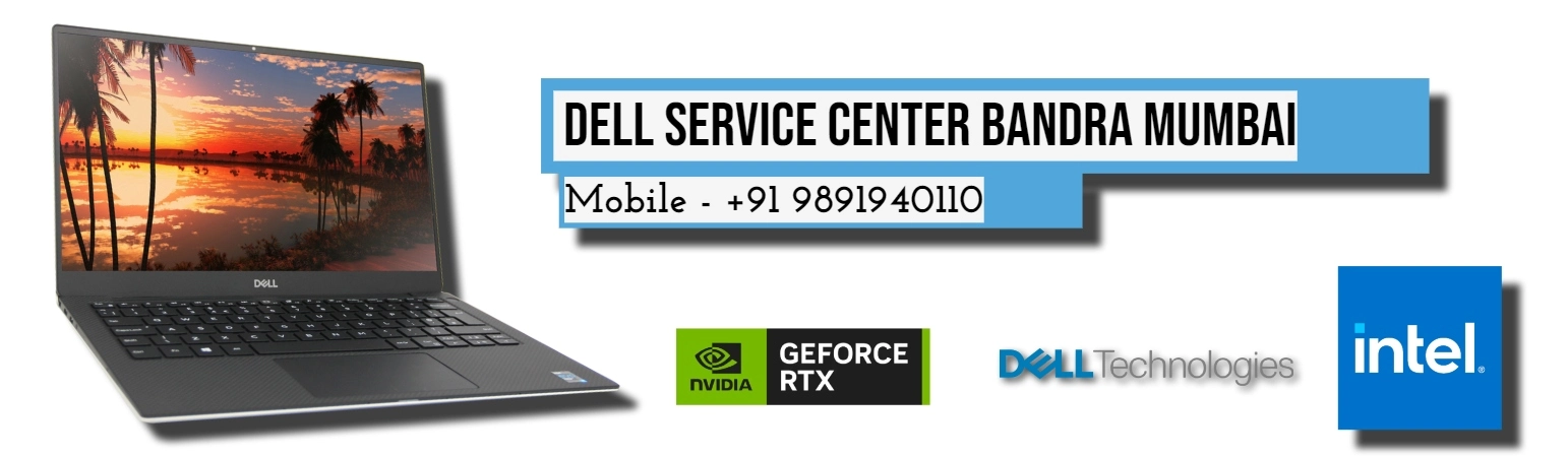 Seeking Dell Service Center Bandra Near Me Mumbai