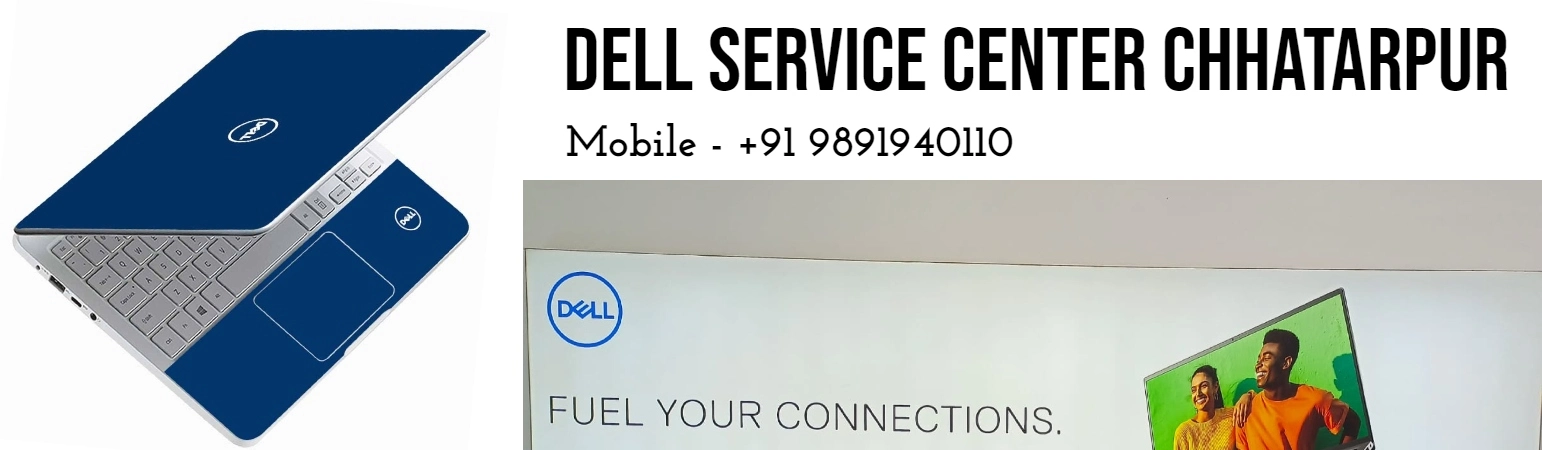 Dell Authorized Service Center in Chhatarpur 9891940110 Delhi