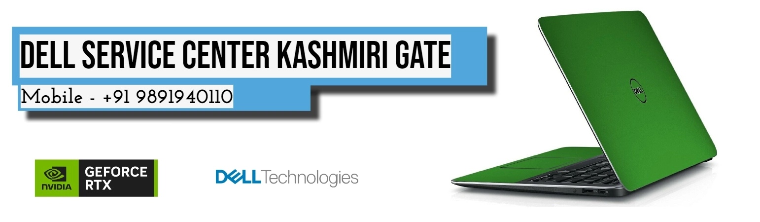 Dell Authorized Service Center in Kashmiri Gate, Delhi