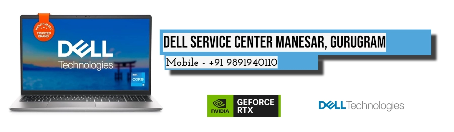 Dell Authorized Service Center in Manesar, Gurugram