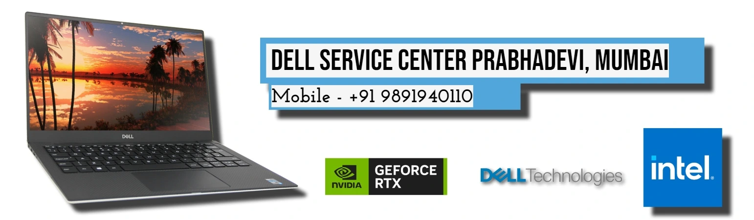 Dell Authorized Service Center in Prabhadevi, Mumbai