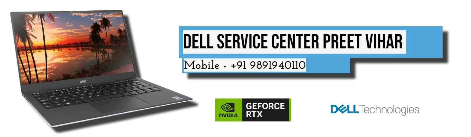 Dell Authorized Service Center in Preet Vihar, Delhi