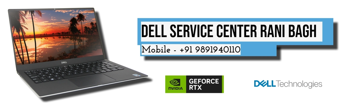 Dell Authorized Service Center in Rani Bagh, Delhi