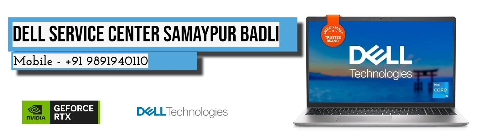 Dell Authorized Service Center in Samaypur Badli Delhi