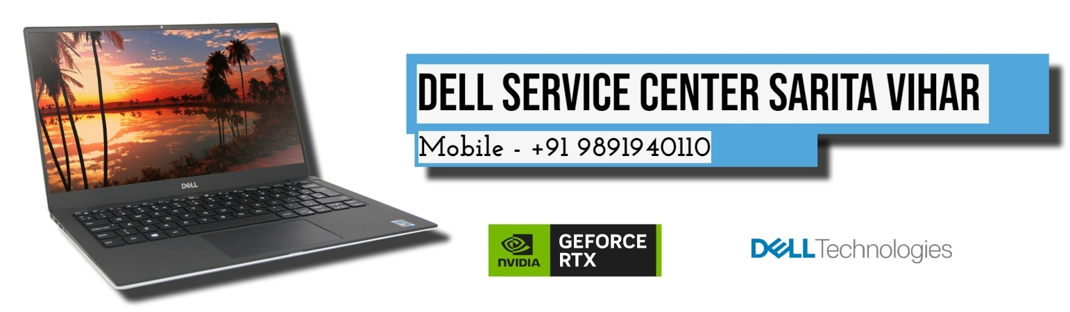 Dell Authorized Service Center in Sarita Vihar Delhi