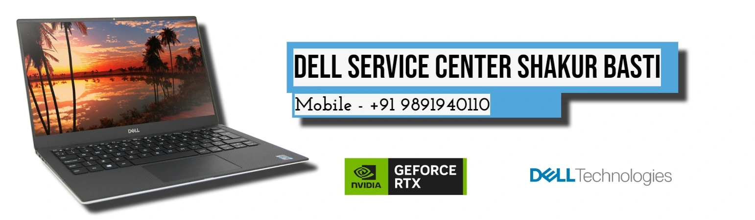 Dell Authorized Service Center in Shakur Basti Delhi