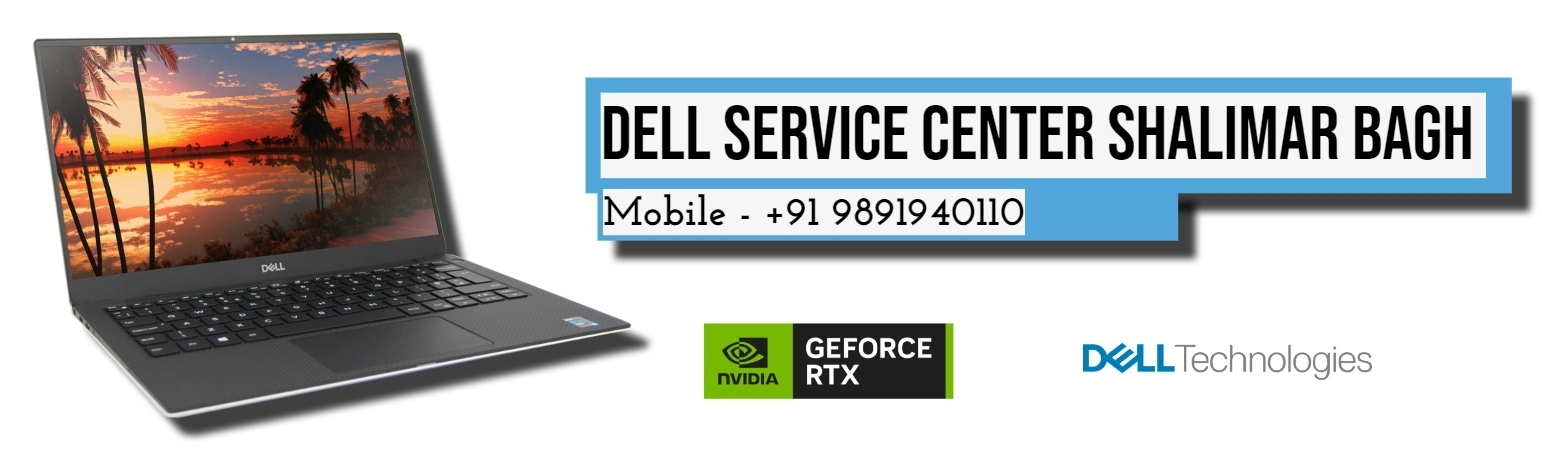 Dell Authorized Service Center in Shalimar Bagh, Delhi