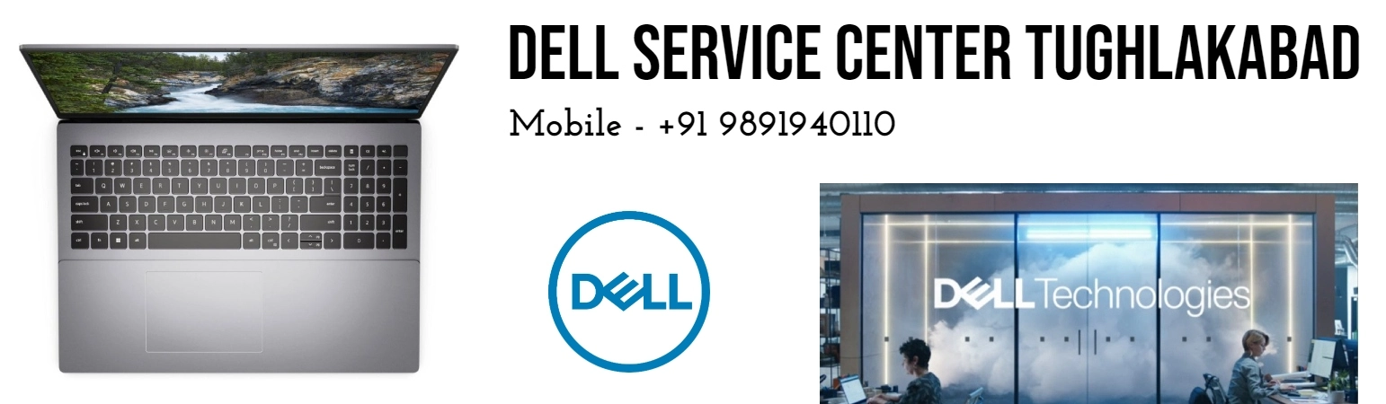 Dell Authorized Service Center in Tughlakabad, Delhi