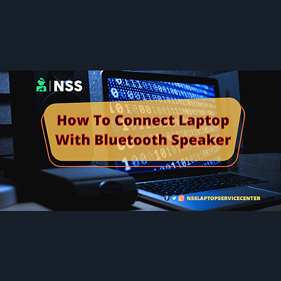 How To Connect Laptop With Bluetooth Speaker