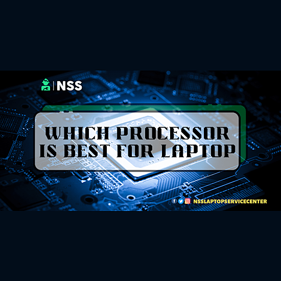 Which Processor Is Best For Laptop